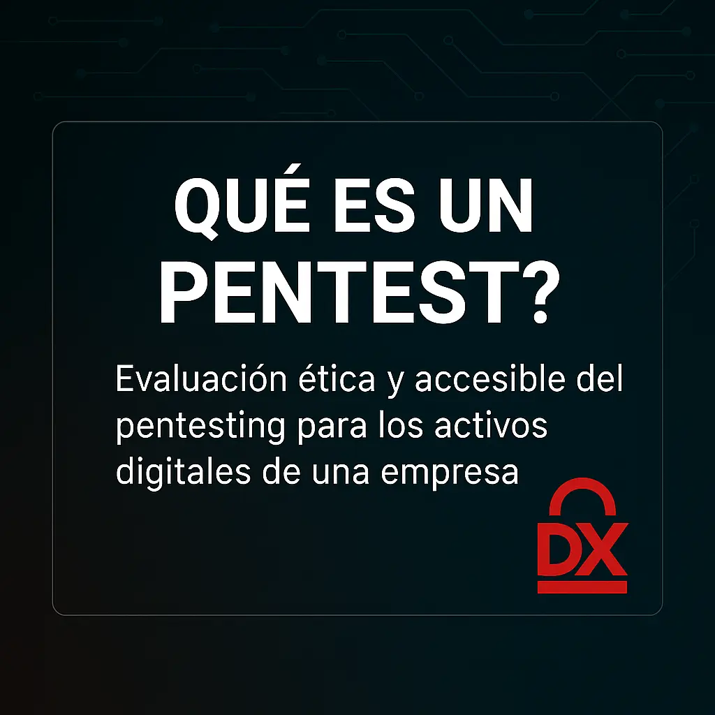 Imagen de ¿Qué es un Pentest y Para Qué Sirve?